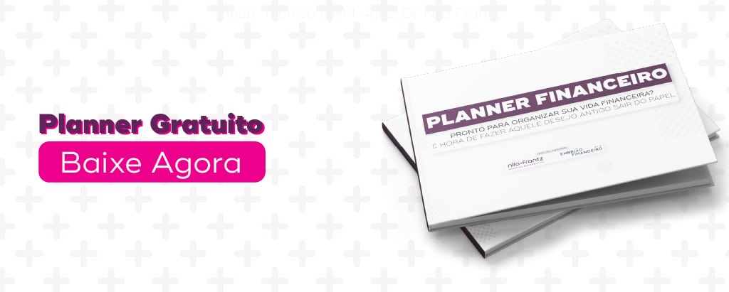 Planner Financeiro - Embrião Financeiro e Nilo Frantz