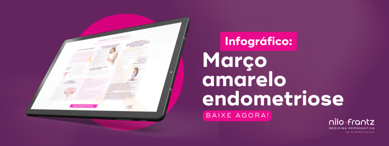 Infográfico sobre endometriose exibido em tablet com fundo roxo, promovendo material gratuito da campanha Março Amarelo.